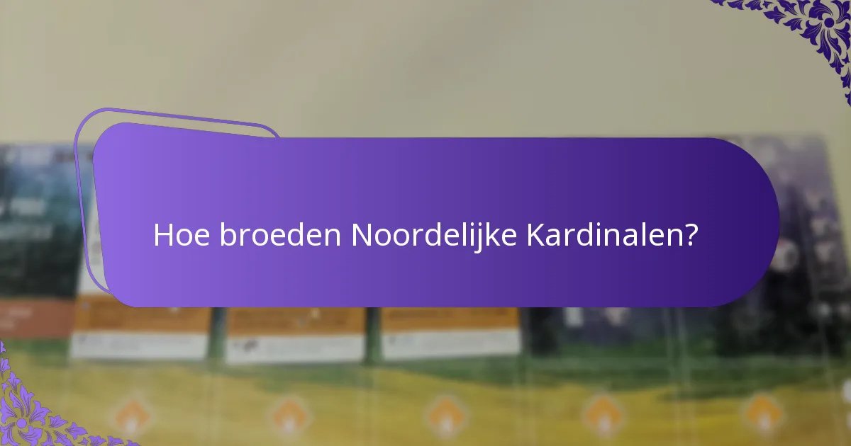 Waar komt de Noordelijke Kardinaal typisch voor?