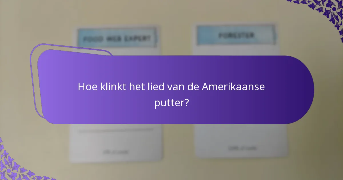 Wat is het natuurlijke habitat van de Amerikaanse putter?