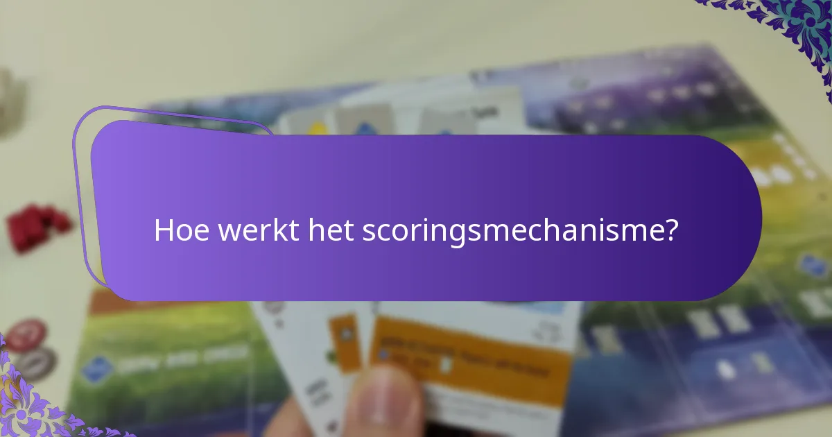 Hoe werkt het scoringsmechanisme?