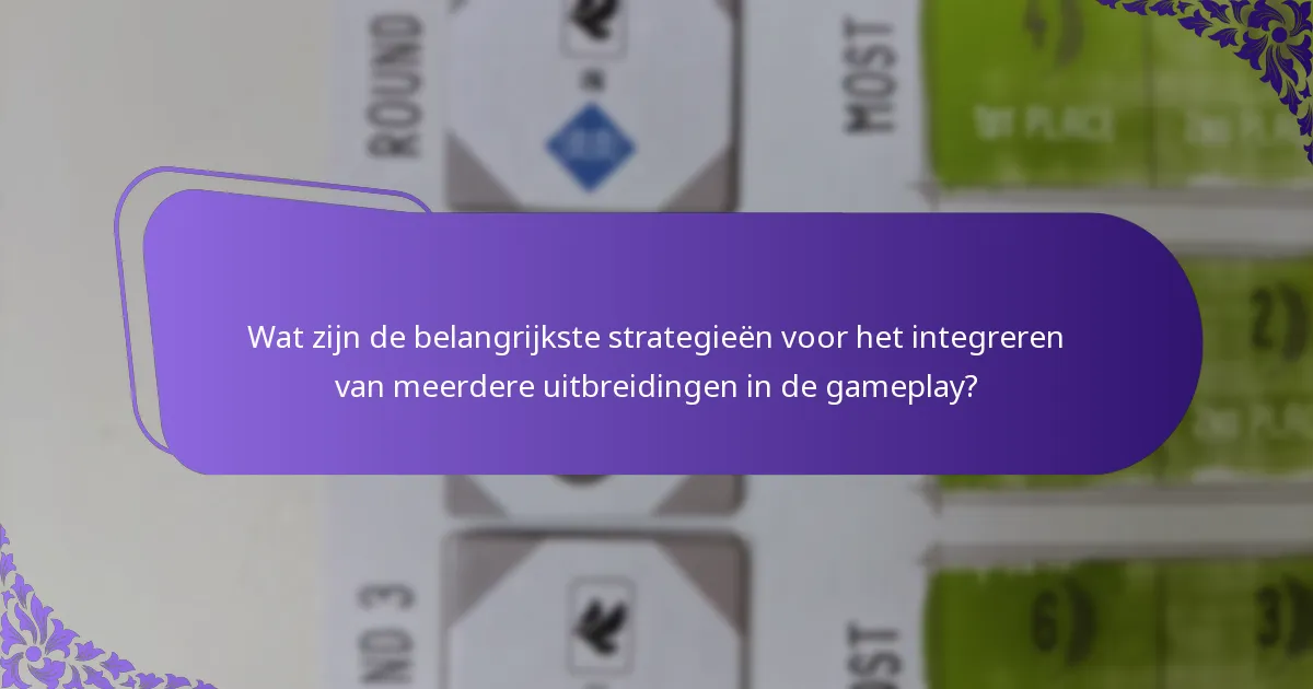 Wat zijn de veelvoorkomende valkuilen bij het integreren van meerdere uitbreidingen?